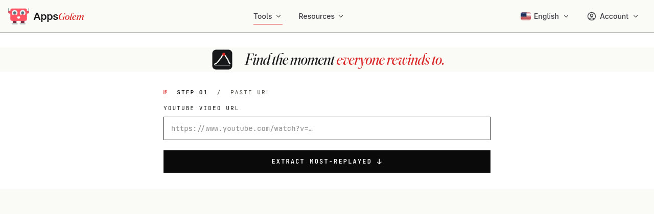 AppsGolem most-replayed extractor interface — paste URL form for finding the moment everyone rewinds to